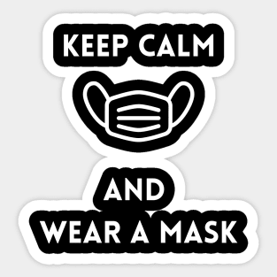 Keep Calm and Wear a Mask Sticker